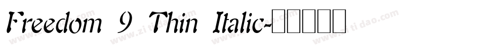 Freedom 9 Thin Italic字体转换
